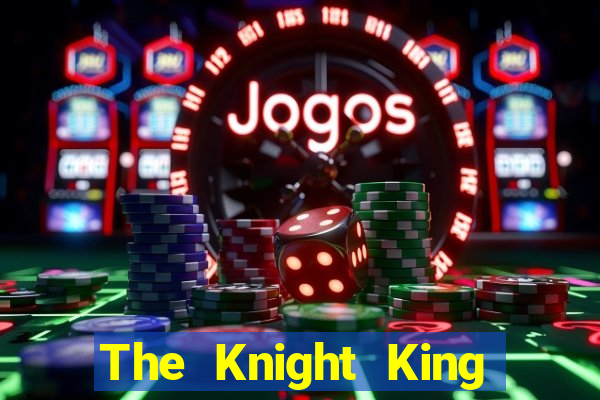 The Knight King who returned with a god chapter the